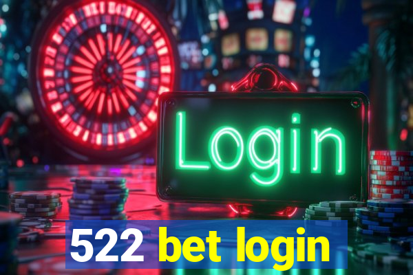 522 bet login